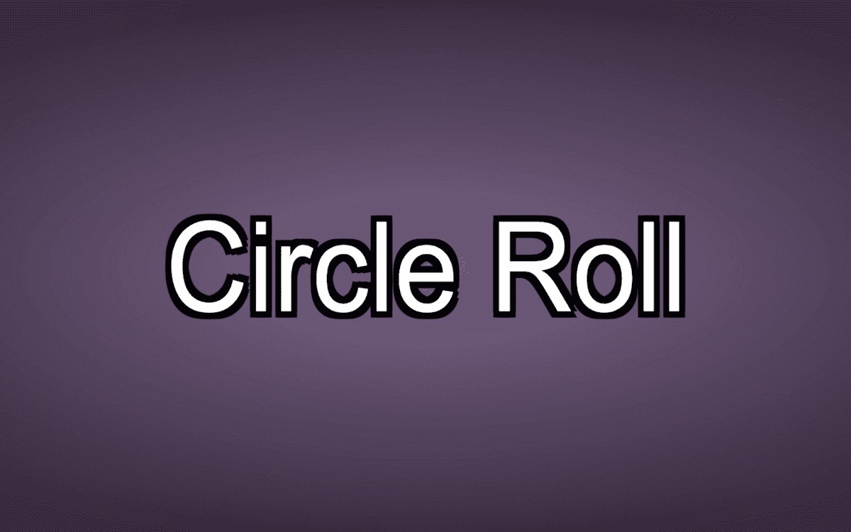 Circle Roll