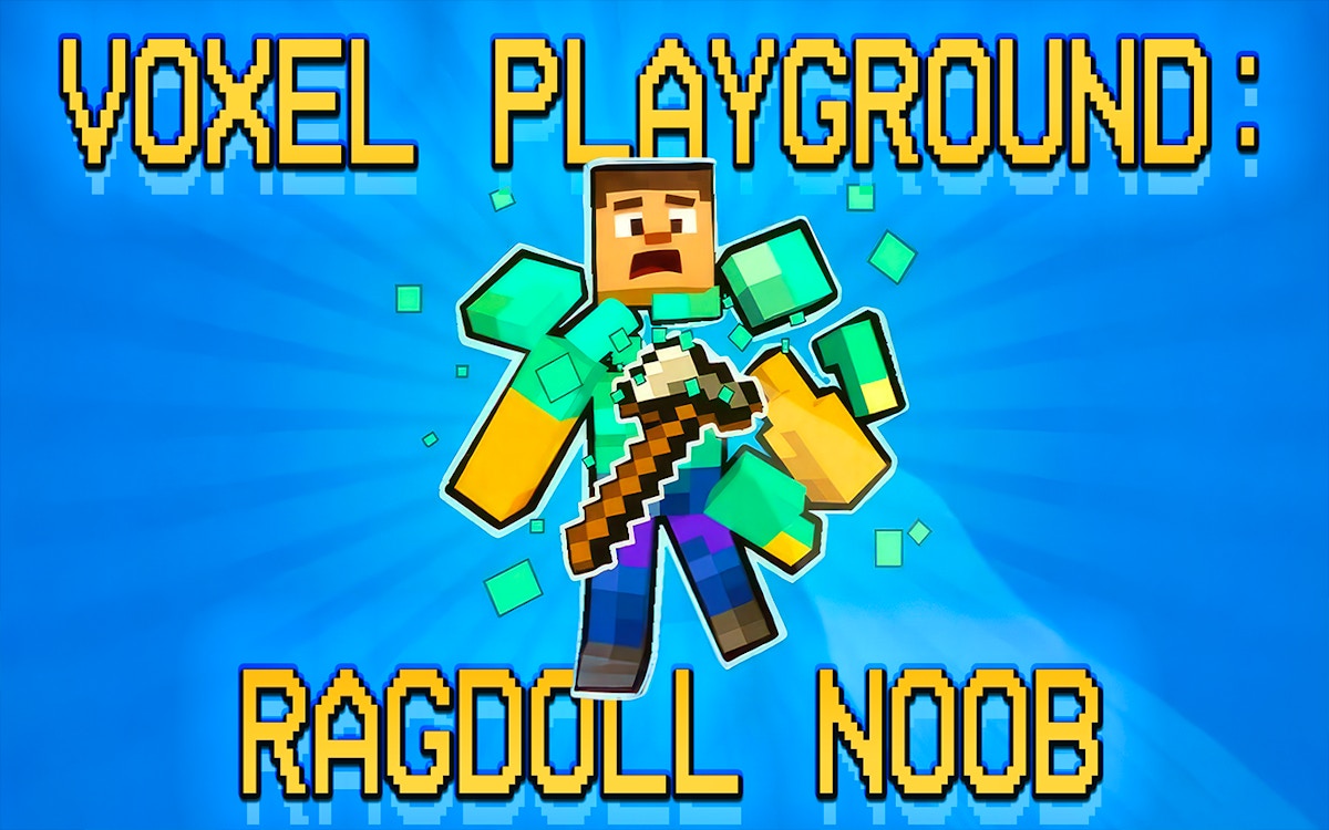 Voxel Playground - Ragdoll Noob